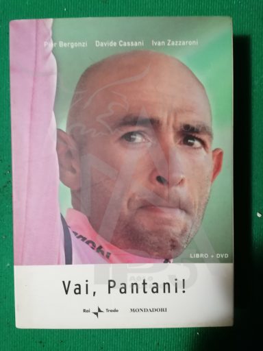 Libro - Italia - Anno 2006 - Pier Bergonzi, Davide Cassani e Ivan Zazzaroni - Vai, Pantani